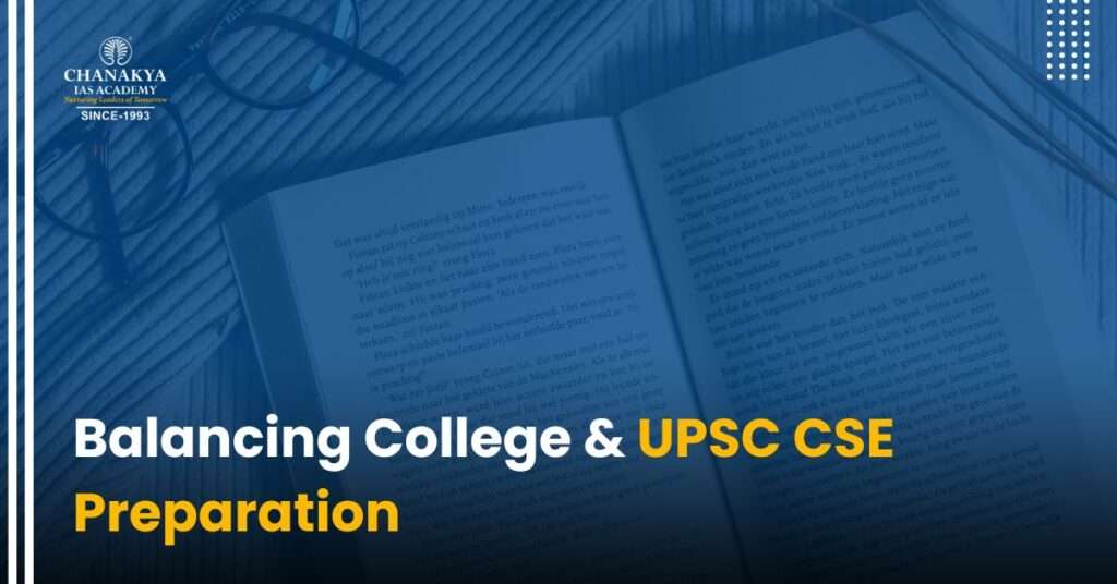 Balancing college & upsc cse preparation