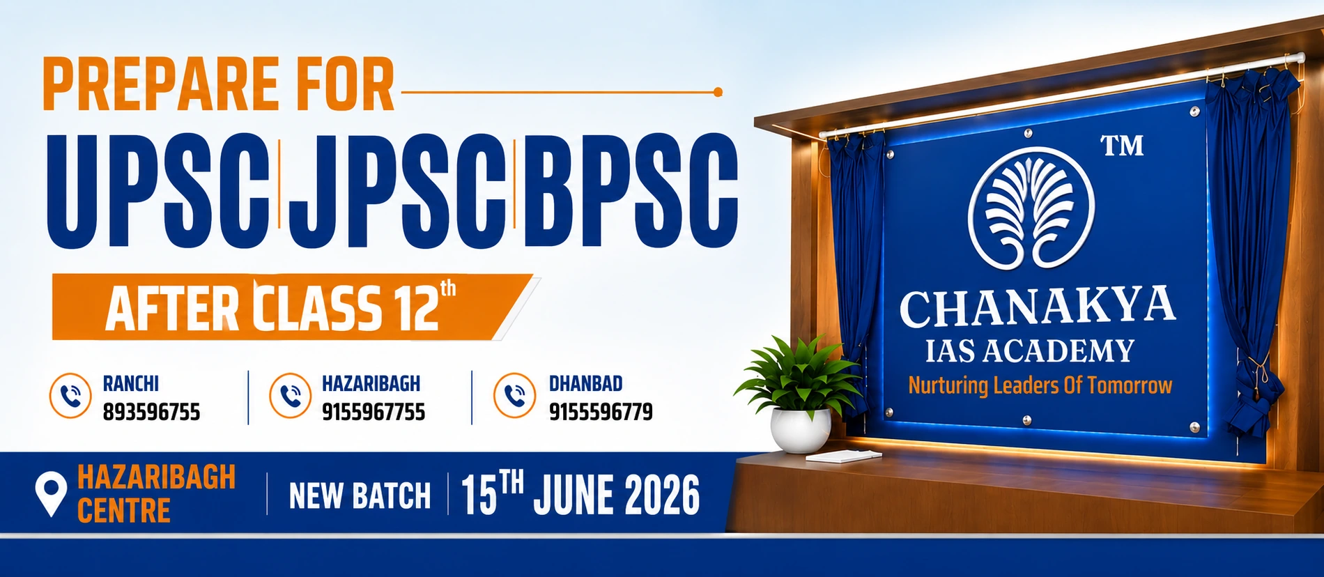 Chanakya IAS Academy Hazaribagh centre announcing UPSC, JPSC and BPSC foundation course after Class 12.
